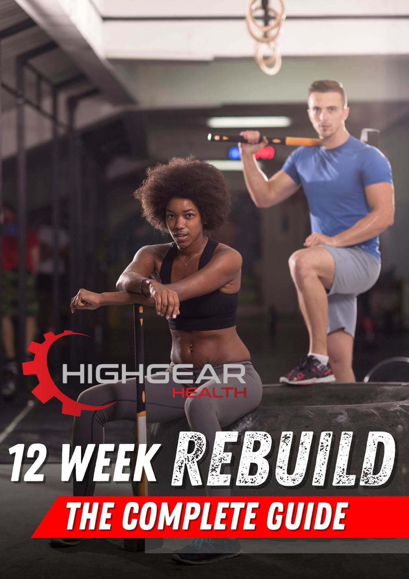 12 Week Rebuild: The Complete Guide